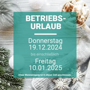 Betriebsurlaub Winter Do. 2024-12-19 bis Fr. 2025-01-10